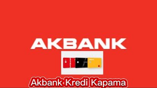 Akbank Kredi Kapama Nasıl Yapılır  Akbank Kredi Kartı Erken Ödeme [upl. by Radnaxela311]