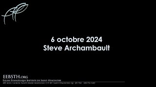 13 octobre 2024 Steve Archambault [upl. by Emmerie74]