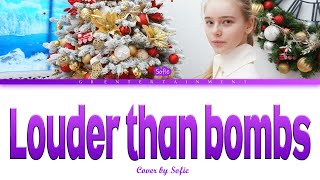 Louder than bombs  cover by Sofie [upl. by Lil]