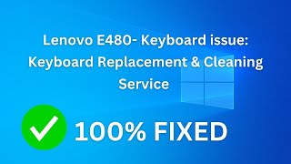 Lenovo E480 Keyboard issue Keyboard Replacement amp Cleaning Service [upl. by Dammahom]