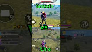 Smooth vs ultra freefire gaming smooth subscribe shorts shortvideo ytshorts [upl. by Airalav369]