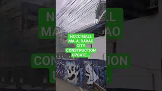 NCCC MALL MAA DAVAO CITY CONTRUCTION UPDATE nccc [upl. by Akcebar]