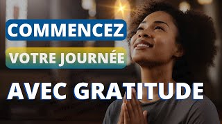 Prière Du Matin  Adoration Louange et Gratitude au Seigneur  Puissante Prière Matinale [upl. by Noli]