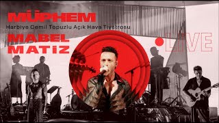 Mabel Matiz  Müphem Harbiye Açıkhava Live 2023 [upl. by Attenna]