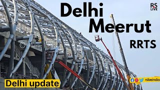 Delhi Meerut rrts  Delhi Update  rslive  4k [upl. by Yehs]