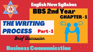 BBS 2nd year English New Course The Writing Process Part1  Business Communication [upl. by Morven]