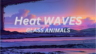 Heat Waves  Glass Animals  Song LOFI  YOU [upl. by Anitsyrhk789]