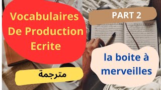 les vocabulaires de production écrite part 2 [upl. by Nilatak]