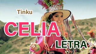 CELIA  TINKU LETRA  LYRICS [upl. by Saisoj]