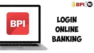 BPI Express Online Banking Login 2024  BPI Express Online Login [upl. by Moll]