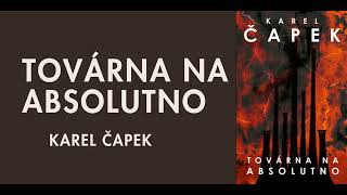 TOVÁRNA NA ABSOLUTNO 🏭 KAREL ČAPEK [upl. by Kilan]