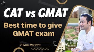 CAT vs GMAT  Exam Pattern  Best time to give GMAT exam [upl. by Braun]