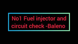 Fuel injector circuit check  Baleno  Swift  Wagon R  Ignis [upl. by Thorner]