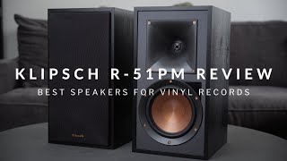 Klipsch R51PM Review  The Best Speakers for Vinyl [upl. by Aicener797]