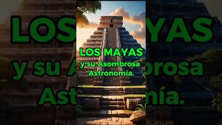 Los Mayas y su Asombrosa Astronomía Un Legado Celestial [upl. by Zeta]