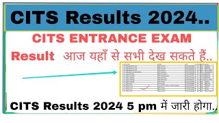 Cits entrance exam Results 2024  Cits Results आज 5 pm me check कर सकते हैं सभी  Cits Results 2024 [upl. by Nichol929]