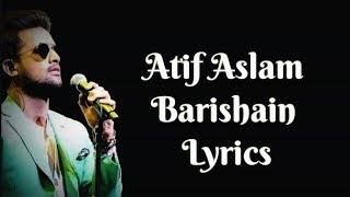 Baarishein Atif Aslam Lyrics Video With Translation [upl. by Wing]