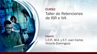 Taller de Retenciones de ISR e IVA [upl. by Carlynn]