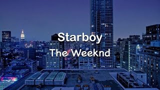 Starboy  The Weeknd Clean Lyrics ft Daft Punk [upl. by Cedric]