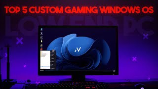 Top 5 Best Custom Gaming Windows OS For Low End Pc 2024 [upl. by Allis]