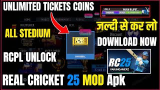 Real Cricket 25 Mod Apk With Unlimited Tickets amp Coins All Tournament amp Stedium  Everything Unlock [upl. by Paver273]