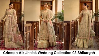 Crimson Aik Jhalak Wedding Collection 03 Shikargah Unstitched [upl. by Alaster]