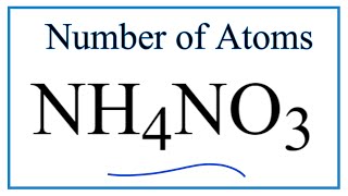 How to Find the Number of Atoms in NH4NO3 Ammonium nitrate [upl. by Llecrep]