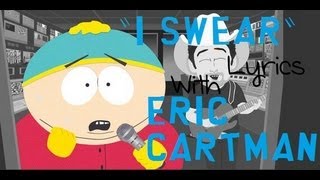 South Park  I swear LYRICS Eric Cartman [upl. by Minerva]