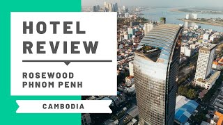 Hotel Review Rosewood Phnom Penh Cambodia [upl. by Meehsar]