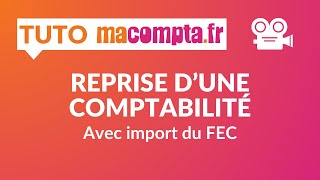 Reprise dune comptabilité avec import du FEC [upl. by Shurlock]