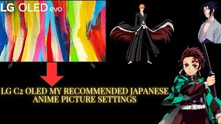 LG C2 OLED  Custom Picture Settings For Japanese Anime [upl. by Yusuk]