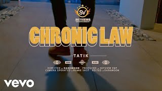 CHRONIC LAW TATIK  CHRONIC LAW OFFICIAL VIDEO [upl. by Blasius433]