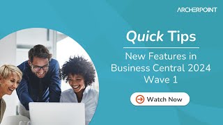 Quick Tips  Whats New in Dynamics 365 Business Central 2024 Wave 1 [upl. by Adlaremse100]