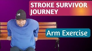 Arm Exercise  STROKE SURVIVOR JOURNEY [upl. by Ykcor]