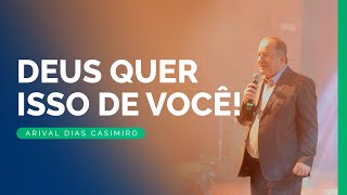 O Que o Senhor Pede de Nós  Rev Arival Dias Casimiro [upl. by Frieder430]