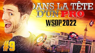 ♠♣♥♦ Dans la Tête dun Pro  WSOP 2022 9 poker [upl. by Giorgi207]