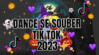 DANCE SE SOUBER 2023  TikTok  MUSICAS MAIS TOCADAS DO TIK TOK 2023 TENTE NÃO DANÇAR🎉🎉🎉✨✨ [upl. by Mandler]