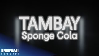 Spong Cola  Tambay Official Lyric Video [upl. by Brittain786]