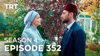 Payitaht Sultan Abdulhamid Episode 352  Season 4 [upl. by Atilrahc]