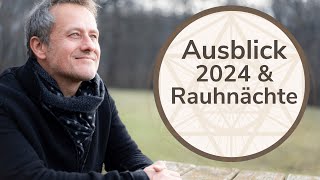 AUSBLICK 2024 und Rauhnächte [upl. by Reinold]