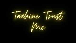 Taahine Trust Me [upl. by Kam]