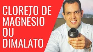 Qual é Melhor Cloreto de Magnésio ou Magnésio Dimalato Forma Correta de Usar  Dr Gabriel Azzini [upl. by Serle]