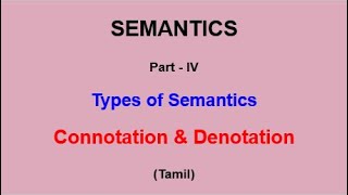 Semantics  Types  Denotation amp Connotation Tamil semanticsdenotationconnotationlinguistics [upl. by Zahara]