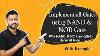 Implement all Gates using NAND amp NOR Gate  Why NAND amp NOR are called Universal Gates [upl. by Htebizile]