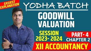 Goodwill Nature amp Valuation Part 4  class 12 Accounts Yodha Batch Super profit Method  Most Imp [upl. by Donaldson]