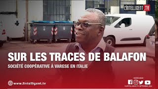 SUR LES TRACES DE BALAFON SOCIÉTÉ COOPÉRATIVE À VARESE EN ITALIE [upl. by Stamata]