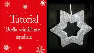 Tutorial STELLA SCINTILLANTE NATALIZIA [upl. by Alfonse661]