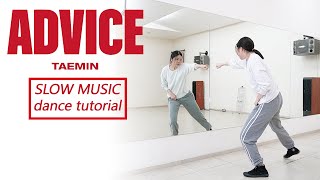 TAEMIN 태민 Advice Dance Tutorial  Mirrored  Slow Music [upl. by Trisa444]