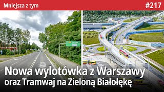 217 Nowa wylotówka z Warszawy koniec śliskiej podłogi w Metrze czy Tramwaj na Zieloną Białołękę [upl. by Avik231]