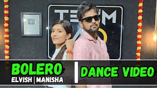 Bolero  Elvish Yadav  Manisha Rani  Dance Video  Ashish Raval AD [upl. by Dworman]